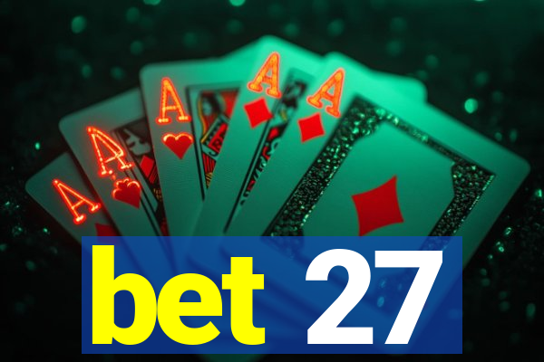 bet 27